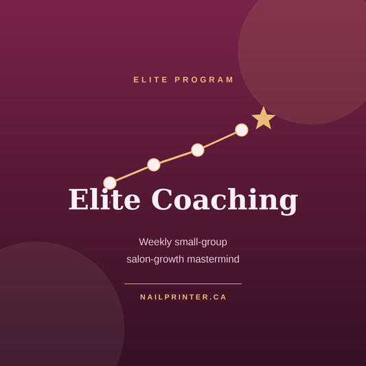 Elite Coaching — weekly small-group salon-growth mastermind, NailPrinter.ca